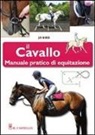 Jo Bird - Il cavallo. Manuale pratico di equitazione
