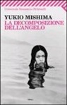 Yukio Mishima - La decomposizione dell'angelo