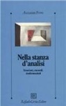 Antonino Ferro - Nella stanza d'analisi. Emozioni, racconti, trasformazioni