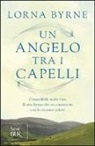 Lorna Byrne - Un angelo tra i capelli