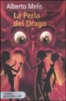 Alberto Melis, I. Bruno - La perla del drago. Criptoanimali
