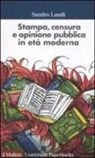 Sandro Landi - Stampa, censura e opinione pubblica in età moderna