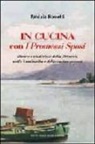 Patrizia Rossetti, Francesco Gonin - In cucina con i Promessi sposi. Ricette e tradizioni della Brianza, della Lombardia e della cucina povera