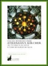 Athanasius Kircher, F. De Luca - Vita del reverendo padre Athanasius Kircher