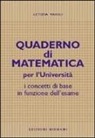 Letizia Vaioli - Quaderno di matematica per l'università. I concetti di base in funzione dell'esame