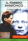 Umberto Tommasini, C. Venza - Il fabbro anarchico. Autobiografia fra Trieste a Barcellona