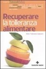 Attilio Speciani - Recuperare la tolleranza alimentare