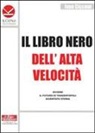Ivan Cicconi - Il libro nero dell'alta velocità ovvero il futuro di tangentopoli diventato storia