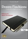 Gerardo Adinolfi - Dentro l'inchiesta. L'Italia nelle indagini dei reporter