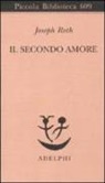 Joseph Roth - Il secondo amore. Storie e figure