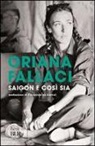 Oriana Fallaci - Saigon e così sia