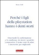 Renzo Ovidi - Perché i figli della play station hanno i denti storti