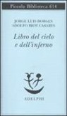 Adolfo Bioy Casares, Jorge L. Borges, T. Scarano - Il libro del Cielo e dell'Inferno