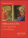 Maurizio Schoepflin - Dalla carne a Dio. Sant'Agostino e la Bellezza