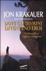 Jon Krakauer - Dove gli uomini diventano eroi