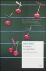 Lydia Davis - Creature nel giardino