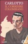 Massimo Carlotto - Il corriere colombiano