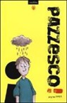 Hilary McKay, M. Phillips - Pazzesco!