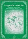 Ella Young - Leggende celtiche. Il cavallo del manto arruffato ed altri episodi della leggenda di Fionn