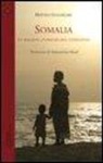 Matteo Guglielmo - Somalia. Le ragioni storiche del conflitto