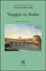 F. -René De Chateaubriand, François-René de Chateaubriand - Viaggio in Italia