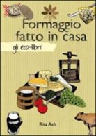 Rita Ash - Formaggio fatto in casa