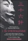 Gianluca Magi, G. Magi - I 36 stratagemmi. L'arte segreta della strategia cinese per trionfare in ogni campo della vita quotidiana
