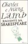Charles Lamb, Mary Lamb, Mary Ann Lamb - Racconti da Shakespeare