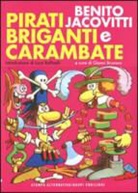 Benito Jacovitti, G. Brunoro - Pirati briganti e carambate