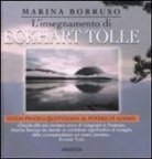Marina Borruso - L'insegnamento di Eckhart Tolle. Guida pratica quotidiana al potere di adesso
