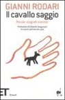 Gianni Rodari, C. De Luca - Il cavallo saggio. Poesie, epigrafi, esercizi