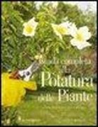 Steve Bradley - Guida completa alla potatura delle piante
