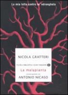 Nicola Gratteri, Antonio Nicaso - La malapianta