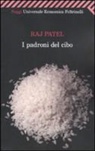 Raj Patel - I padroni del cibo