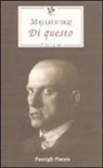 Vladimir Majakovskij, A. Omodei Zorini - Di questo. A lei e a me. Testo russo a fronte
