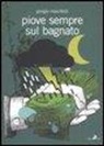 Giorgio Mascitelli - Piove sempre sul bagnato