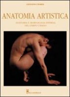 Giovanni Civardi - Anatomia artistica. Anatomia e morfologia esterna del corpo umano
