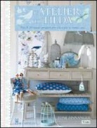 Tone Finnanger - L'atelier di Tilda. Più di 50 nuovi progetti per voi e la vostra casa