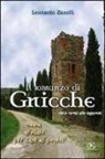 Leonardo Zanelli - Il romanzo di Gnicche. Dalla verità alla leggenda