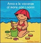 Kathleen Amant - Anna e le vacanze al mare con i nonni