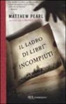 Matthew Pearl - Il ladro di libri incompiuti