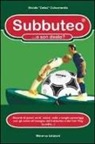 Nicola De Leonardis - Subbuteo... o son desto? Ricordi di panni verdi, omini, colla e lunghi pomeriggi con gli amici all'insegna del subbuteo e del fair play (a volte...)
