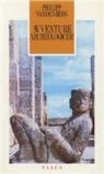Philipp Vandenberg, E. Dell'Anna - Avventure archeologiche