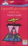 Ennio Cavalli, C. Rapaccini - I gemelli giornalisti sono io!