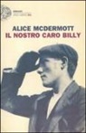Alice McDermott - Il nostro caro Billy