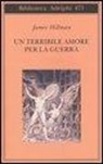 James Hillman - Un terribile amore per la guerra