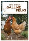 Johannes Paul, William Windham - Come allevare galline felici