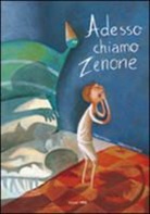 Maria Vago, V. Morea - Adesso chiamo Zenone