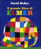 David McKee - Il grande libro di Elmer