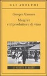 Georges Simenon - Maigret e il produttore di vino